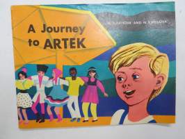 A Journey to ARTEK -piirroskirja neuvostopioneerien kuvitteellisesta maasta ilman kuninkaita ja alamaisia 