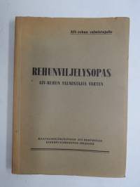 Rehunviljelysopas AIV-rehun valmistajia varten