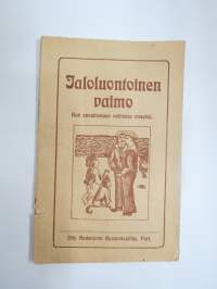 Jaloluonteinen vaimo - Kun onnettomuus vaihtelee onneksi - Eli aviopuolisoiden ihmeelliset elämänvaiheet - Otto Andersin kustannusliike Pori