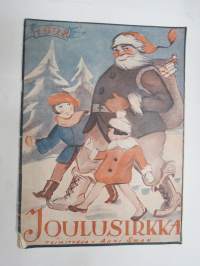 Joulusirkka 1928, toimittanut Anni Swan, kuvitusta mm. Martta Wendelin, Sirkka 1928 sisältö, Satuja & kertomuksia & ajanvietettä, kilpailu, ym.