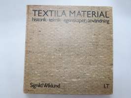 Textila material, historik - teknik - egenskaper - användning