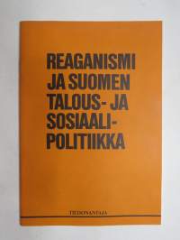 Reaganismi ja Suomen talous- ja sosiaalipolitiikka (Tiedonantaja / SKP)