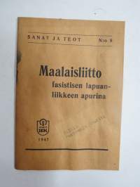 Maalaisliitto fasistisen lapuanliikkeen apurina - Sanat ja teot nr 8