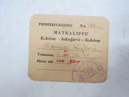 Pioneerivarikko - (VR) Matkalippu - Kaleton-Jukojärvi-Kaleton, 1-21.12.1945, H.K. -train ticket
