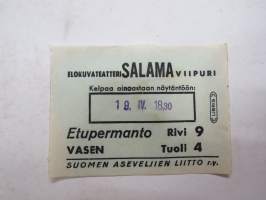 Elokuvateatteri Salama, Viipuri (Suomen Aseveljien Liitto ry) 19.4.1943 -pääsylippu / -entrance ticket