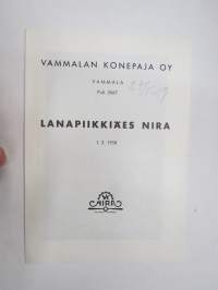 Lanapiikkiäes Nira - Vammalan Konepaja Oy -myyntiesite / brochure