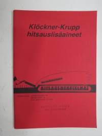 Klöckner-Krupphitsauslisäaineet - Insinööritoimisto hitsausmenetelmät -hitsauksen tekniikkaa, puikkojen aineominaisuuksia yms. teknistä tietoa -welding information