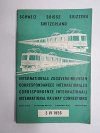 Schweitz Suisse Svizzera Switzerland - Internationale Zugsverbindungen / International Railway Connections 3.6.1956 -rautateiden aikataulu / train timetable