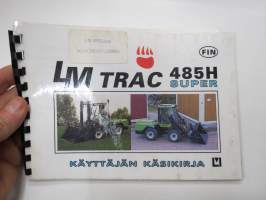 LM Trac 485 Super -käyttöohjekirja / operator´s manual in finnish