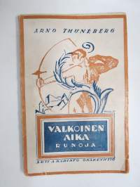 Valkoinen aika - Runoja, isänmaallis- ja valkohenkisiä runoja, kirja ilmestynyt marraskuussa 1918, kansikuvitus Bruno Tuukkanen