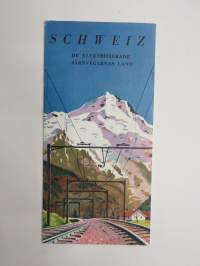Schweitz - De elekrifierade järnvägarnas land (Schweitz-Switzerland-Suisse) -matkailuesite / kartta - travel brochure / tourist map