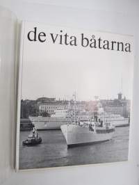 De vita båtarna 1883-1970 - Finska Ångfartygs Aktibolaget Helsingfors -ruotsinkielinen, Suomen Höyrylaivaosakeyhtiön valkoisia laivoja / Silja Line