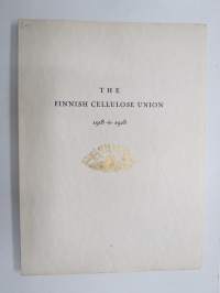 The Finnish Cellulose Union 1918-1928 Historical notes on the cellulose industry in Finland