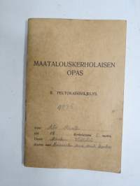 Maatalouskerholaisen opas II Peltokasviviljely v. 1935 (Aito Ranta, Villilä, Masku)