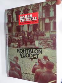 Kohtalon vuodet - Kansa taisteli - miehet kertovat -Kansa Taisteli -lehden sodassa mukana olleiden kirjoituksia