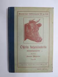 Ohjeita karjataloudessa pienwiljelijöille I Karjanjalostus ja kasvatus - II Lypsylehmien ruokinta ja hoito