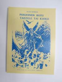 Pohjoinen rotu - taistele tai kuole - Kansallis-Mytologinen Yhdistys -Pekka Siitoin tuotantoa, näköispainos