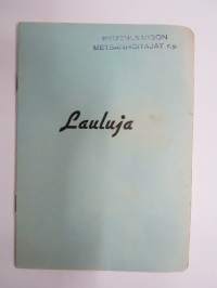 Lauluja 1945, sis. mm. CäCi, Tupa-Uunon laulu, Arbeitsfrontstimmungen, Mannakorven mailla, Internationale, 