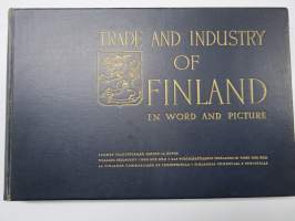 Trade and industry of Finland in word and pictures / Suomen talouselämää sanoin ja kuvin / Finlands näringsliv i ord och bild / Das Wirtschaftleben Finlands in