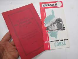 Guide des chemins de fer Corse / Le reseau des Chemins de fer de la Corse -Korsikan rautatieverkot ja niillä matkustaminen - 2 kpl painatteita aikataulut ja historia
