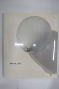Pekka Jylhä 2007 Etelä-Karjan museo - Wäinö Aaltosen museo - Helsingin taidemuseo - La Criée centre d´art contemporain Rennes, näyttelykirja / art exhibition book