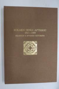 Kolmen sepän apteekki 1813 - 1989 - Helsingin II apteekin historiikki