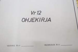 VR Lokomo Vr 12 dieselhydraulinen veturi ohjekirja - käyttöohjekirja -locomotive operator´s manual