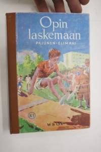 Opin laskemaan K 1  kaupunkien ja niihin verrattavien asutuskeskusten kansakoulujen laskennon ja mittausopin oppikirja II ja IV luokka