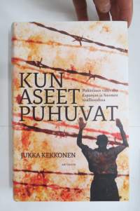 Kun aseet puhuvat - Poliittinen väkivalta Espanjan ja Suomen sisällissodissa