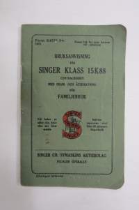 Singer 15K88 - Bruksanvisningar för Klass 15K88 centralbobbin symaskin, med fram- och återmatning för familjebruk -instruktionsbok / operator´s manual in swedish