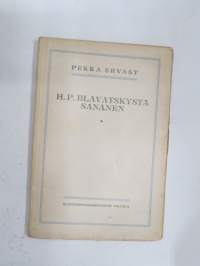 H.P. Blavatskystä sananen - Helsingin esitelmiä keväällä 1923