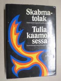 Skabmatolak - Tulia kaamoksessa Saamelaisen kirjallisuuden antologia