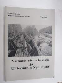 Nellimin uittorännistä ja Uittorännin Nellimistä - Museovirasto raportti