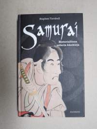 Samurai - Historiallisen soturin käsikirja