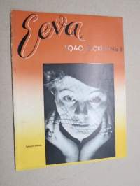 Eeva 1940 nr 8 kansikuva Syksyn silmät, Kolme runolijaa lähti sotaan, Vieraan hätä, Pienen Katriinan ihmeelliset vaiheet, Kuulen Pariisin äänen, ym.