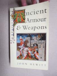 Ancient Armour & Weapons from the iron age to the thirteenth century