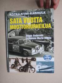 Kotka - Kymi - Karhula - Sata vuotta moottoriurheilua