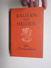 Bauern und Helden -Ein Finnlandbuch -Saksan liittolaisen Suomen esittelyä 1943, saksalaisen kustantamon kirja, painettu kuitenkin Suomessa