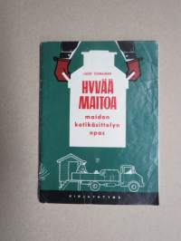 Hyvää maitoa - maidon kotikäsittelyn opas