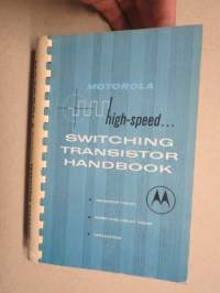 Motorola high-speed switching transistor handbook - transistor theory, worst-case circuit design, applications