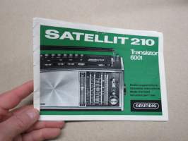 Grundig Satellit 210 Transistor 6001 Operating Instructions - Bedienungsanleitung - Mode d´emploi - Istruzioni per l´uso