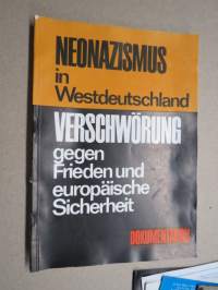 Neonazismus in Westdeutschland - Verschörung gegen Fireden und europäische Sicherheit - Dolumentation