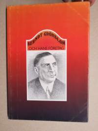Berndt Grönblom och hans företag (Suomen Öljytehdas E. Grönblom, Elektrometallurgiska Ab, Oy Vuoksenniska Ab (Imatran Rautatehdas) Turun Rautatehdas, Oy Koverhar Ab)