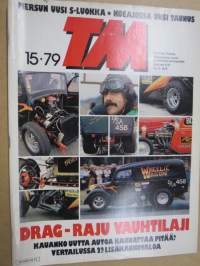 Tekniikan Maailma 1979 nr 15, Drag - Raju vauhtilaji, Valojen paremmuusjärjestys, Auto voittaa Concorden!, Hirvipaimen, Ässä perään ja menoksi, ym.