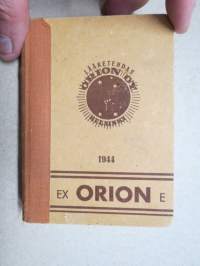 Ex Orion E - Ex Orione 1944 - Lääketehdas Orion Oy lääkevalmisteet - valmisteluettelo / kalenteri