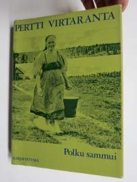 Polku sammui - Vienalaiskylien vaiheita rajan molemmin puolin (Suomussalmi - Kuivajarvi & Hietajärvi sekä Rimpi (Kuhmo)