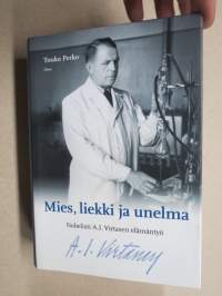Mies, liekki ja unelma - Nobelisti A.I. Virtasen elämäntyö