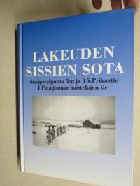 Lakeuden sissien sota - Sissipataljoona 3:n ja 15. Prikaatin I Pataljoonan tasitelujen tie
