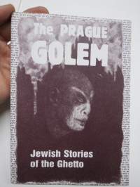The Prague Golem - Jewish stories of the Ghetto