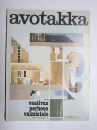 Avotakka 1967 nr 3, Vaativan perheen valmistalo, Väriä, Puun pinta on elävä, Ikkuna, Hauskat purkit, Vanhassa talossa Katajanokalla Zoltan Popovits - Howard Smith